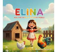 Elina and the Case of the Shiny Pebble: A Tale for Early Readers