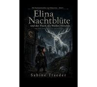 Elina Nachtblüte und der Fluch des weißen Hirsches: Eine harte Dark Fantasy aus dem Ruhrpott: 1 (Die Drachenchroniken von Volmarstein)