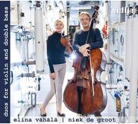 Duos contemporains pour violon et contrebasse. Vähälä, De Groot.