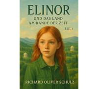 Elinor und das Land am Rande der Zeit: Teil 1
