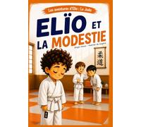 Elïo et la modestie (Les aventures d'Elïo : Elïo au Judo)