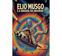 ELIO MUSGO E A ODISSEIA DO ABSURDO