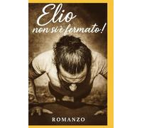 ELIO NON SI E' FERMATO
