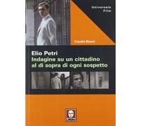 Elio Petri. Indagine su un cittadino al di sopra di ogni sospetto (Universale film)