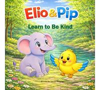 Elio & Pip - Learn to Be Kind
