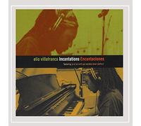 Elio Villafranca - Incantation Encantaciones
