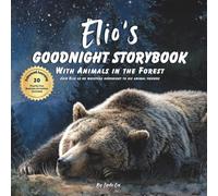 Elio's Goodnight Storybook with Animals in the Forest: A Personalized Bedtime Book for Elio | Plus: 20 Calming, Screen-Free Sleep Ideas