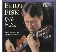 Eliot Fisk - Bell'italia