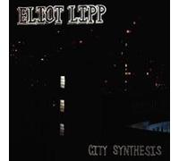 Eliot Lipp - City Synthesis [Import]