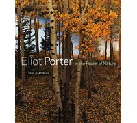 Eliot Porter - In the Realm of Nature (Getty Publications -)
