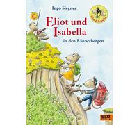 Eliot und Isabella in den Räuberbergen: Mit farbigen Bildern von Ingo Siegner: 5
