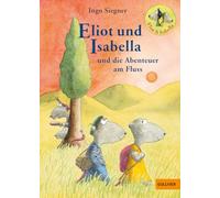Eliot e Isabella: Aventuras en el río – Novela infantil – Ilustraciones de Ingo Siegner
