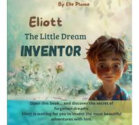 Eliott, the little Dream Inventor