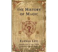 Eliphas Levi The History of Magic (Tapa blanda) (Importación USA)