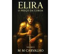 Elira: O Preço da Coroa