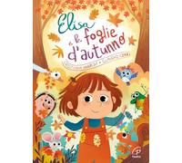 Elisa e le foglie d'autunno. Ediz. a colori ad alta leggibilità (Grandi storie. Giovani lettori)