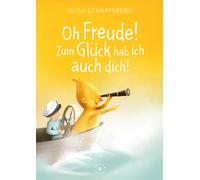 Elisa Eckartsbe Oh Freude Zum Glück hab ich auch dich (Geh hin und (Tapa dura)