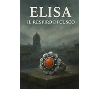 Elisa: Il respiro di Cusco