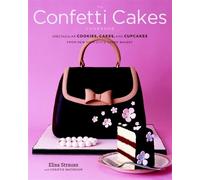 Elisa Strauss Christie Matheson The Confetti Cakes Cookbook (Tapa dura)