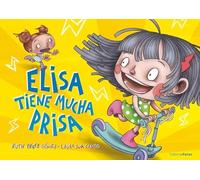 Elisa tiene mucha prisa