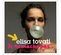Elisa Tovati - Je Ne Mache Pas Les Mots