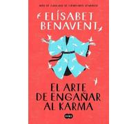 Elísabet Benave El arte de engañar al karma / The Art of Cheating (Tapa blanda)