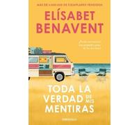 Elísabet Benave Toda la verdad de mis mentira (Tapa blanda) (PRESALE 17/11/2026)