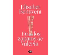 Elísabet Benavent – En los zapatos de Valeria – Saga Valeria 1 – Tapa dura