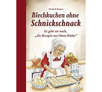 Elisabeth Bange Blechkuchen ohne Schnickschnack: Es gibt sie noch, " (Tapa dura)