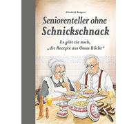 Elisabeth Bange Seniorenteller ohne Schnickschnack: Es gibt sie noch (Tapa dura)
