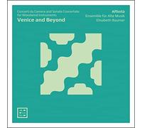 Elisabeth Baumer - Venice and Beyond. Concerti Da Camera & Sonate Concertate for Woodwind Instruments