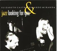 Elisabeth Castro-Ricardo Miran - Jazz Looking for You
