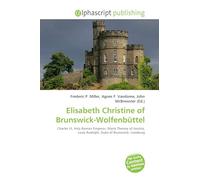 Elisabeth Christine of Brunswick-Wolfenbüttel: Charles VI, Holy Roman Emperor, Maria Theresa of Austria, Louis Rudolph, Duke of Brunswick- Lüneburg