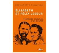 Elisabeth et Félix Leseur: Itinéraire spirituel d'un couple