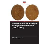 Elisabeth II et la politique étrangère britannique (1952-2022)