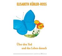 Elisabeth Küble Silberschnur Verlag Die G Über den Tod und das Leben (Tapa dura)