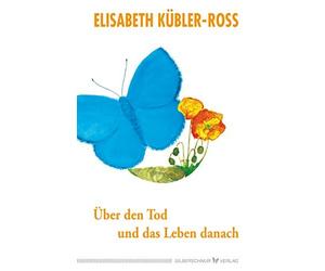 Elisabeth Küble Silberschnur Verlag Die G Über den Tod und das Leben (Tapa dura)
