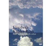Elisabeth Kübler-Ross - Dem Tod ins Gesicht sehe [Alemania] [DVD]