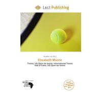 Elisabeth Moore: Tennis, US Open de tennis, International Tennis Hall of Fame, US Open de tennis