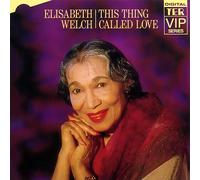Elisabeth Welch - Elisabeth Welch This Thing Called Love