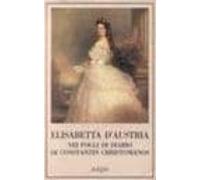 Elisabetta D Austria Nei Fogli Di Diario Di Constantin Christoman Os