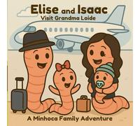 Elise and Isaac Visit Grandma Loide: A Minhoca Family Adventure - Love, Laughter, and Grandma’s Hugs