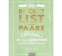 Elise de Rijck Die Bucket List für Paare: 250 Dinge, die man zusam (Tapa blanda)