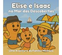 Elise e Isaac - no Mar das Descobertas: Uma Aventura da Família Minhoca