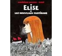 Elise Et Les Nouveaux Partisans