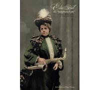 Elise Hall the “Saxophone Lady”: or How to Build America by Music (and Money)