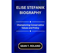 ELISE STEFANIK BIOGRAPHY: Championing Conservative Values and Policy