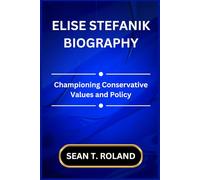 ELISE STEFANIK BIOGRAPHY: Championing Conservative Values and Policy