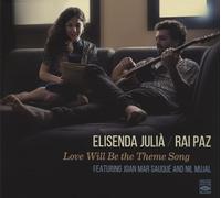 Elisenda Julià - Love Will Be the Theme Song