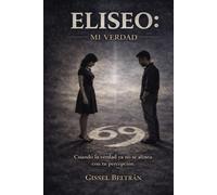 ELISEO: MI VERDAD